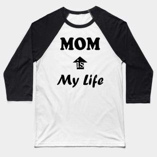 My Life is MOM Baseball T-Shirt